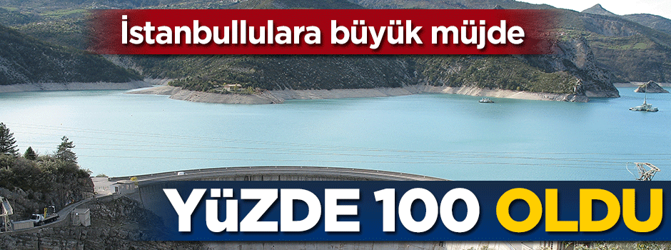 İstanbullulara büyük müjde! Yüzde 100 oldu