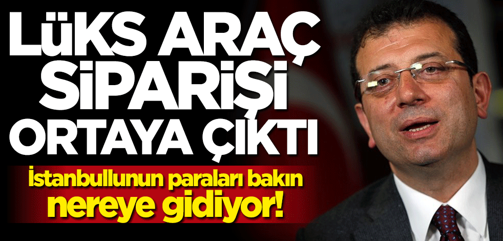 İstanbullunun paraları bakın nereye gidiyor! Lüks araç siparişi ortaya çıktı