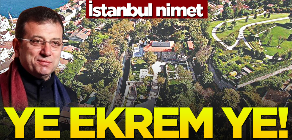 İstanbul nimet... Ye Ekrem ye!