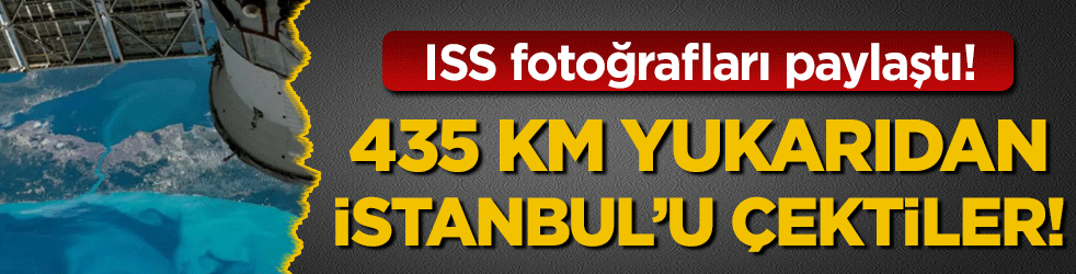İstanbul'u bir de böyle görün! NASA fotoğrafları paylaştı!