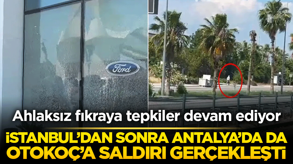 İstanbul'un ardından Antalya'da da maskeli tepki! Otokoç galerisine gece yarısı kurşun yağdırdılar!