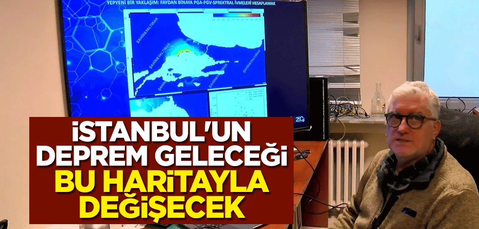 İstanbul'un deprem geleceği bu haritayla değişecek