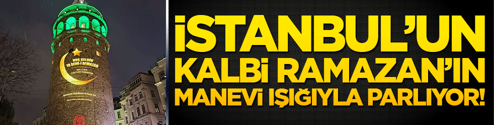İstanbul’un kalbi Ramazan’ın manevi ışığıyla parlıyor!