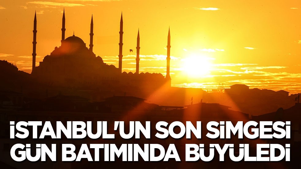 İstanbul'un son simgesi gün batımında büyüledi!