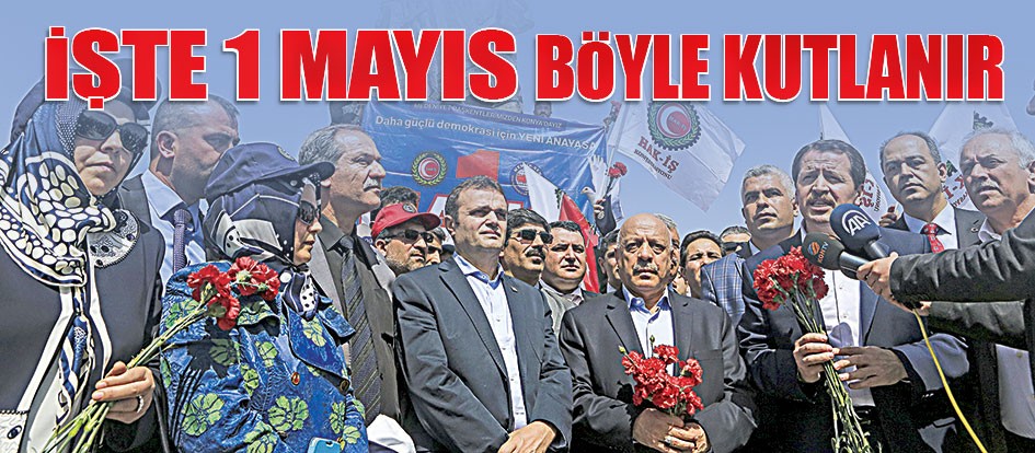işte 1 Mayıs böyle kutlanır