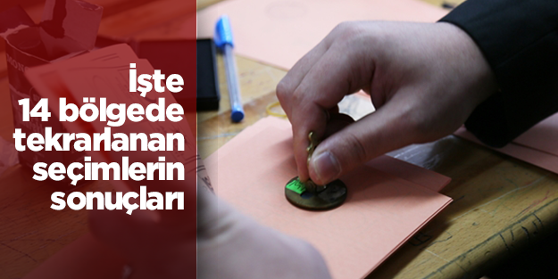 İşte 14 bölgede tekrarlanan yerel seçimlerin sonuçları