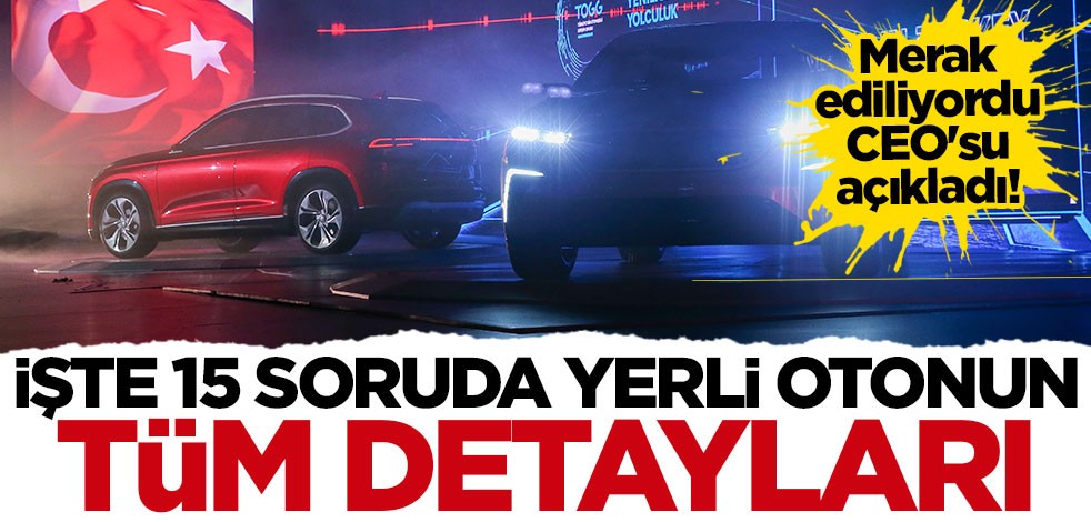 İşte 15 soruda yerli otomobil! Mehmet Gürcan Karakaş tüm detayları açıkladı