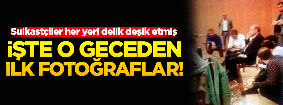 İşte 15 Temmuz gecesinden ilk fotoğraf!