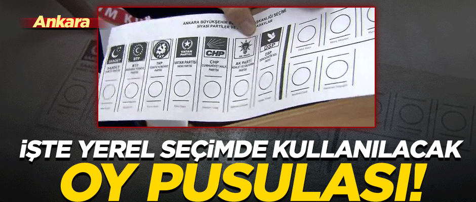 İşte 31 Mart yerel seçiminde kullanılacak oy pusulası!