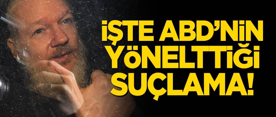 İşte ABD'nin Assange'a yönelttiği suçlama!