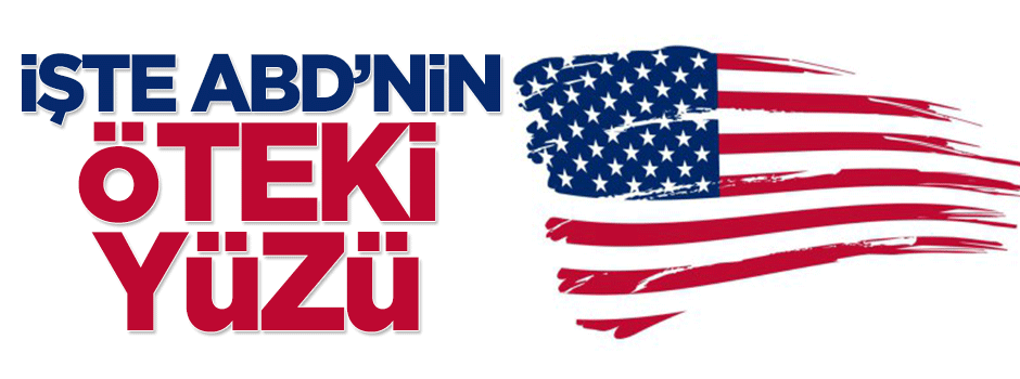 İşte ABD'nin öteki yüzü