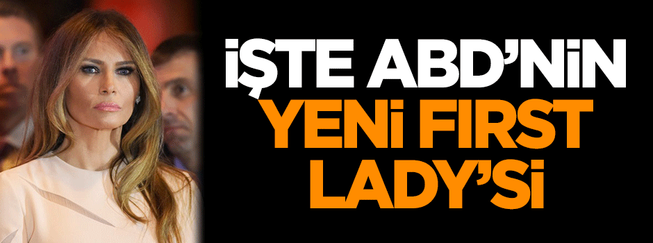 İşte ABD’nin yeni First Lady’si Melania Trump