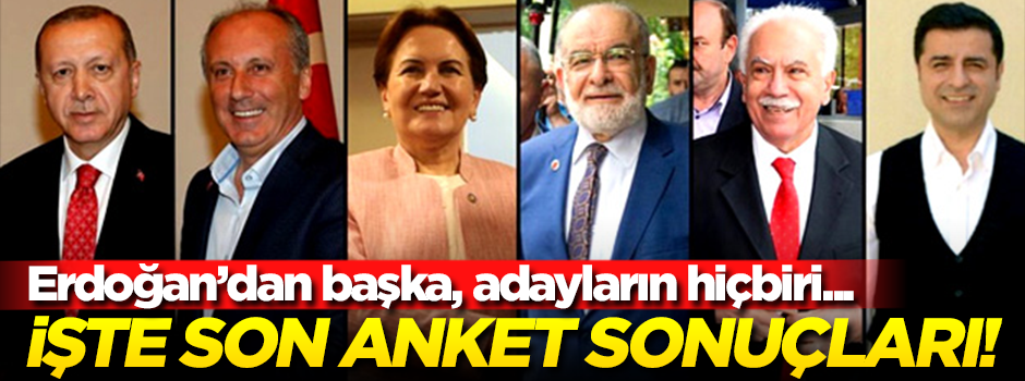 İşte açıklanan en son anket! Sadece Erdoğan...