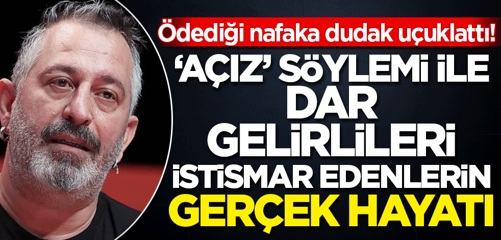 İşte 'açız' söylemi ile dar gelirlileri istismar edenlerin gerçek hayatı!