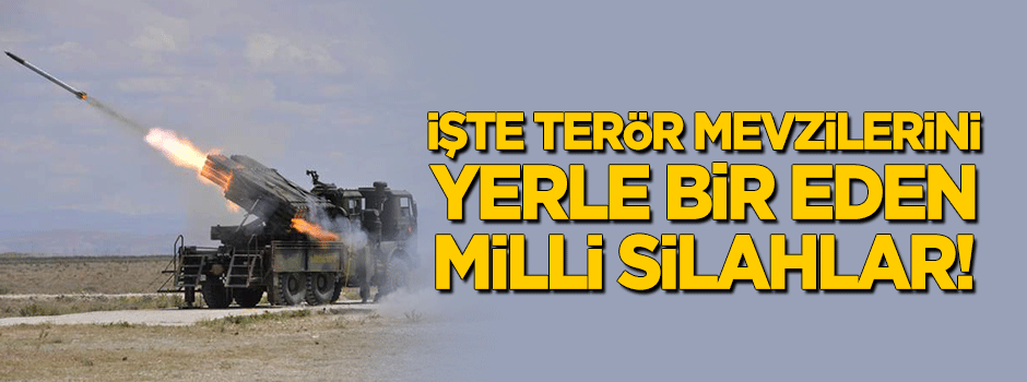İşte Afrin'de kullanılan milli silahlar!