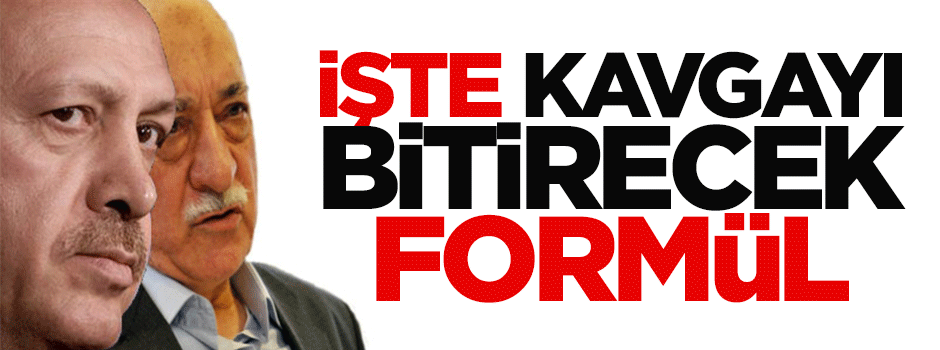 İşte AK Parti-Gülen savaşını bitirecek formül