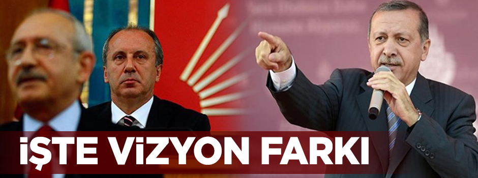 İşte AK Parti ile CHP arasındaki vizyon farkı!