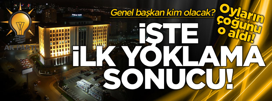 İşte AK Parti'de ilk temayül sonucu!