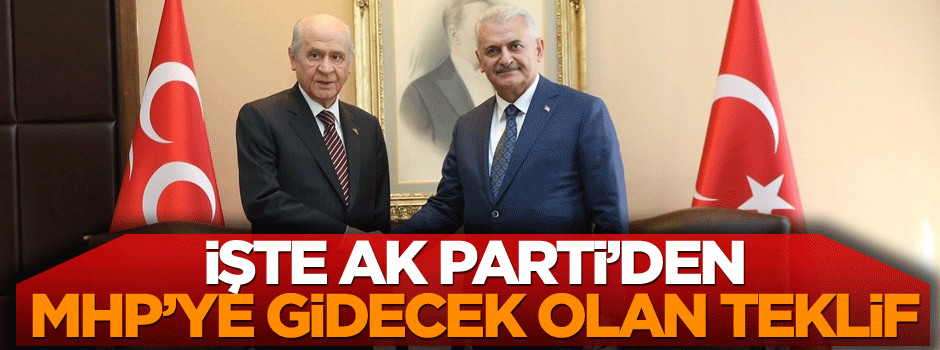 İşte AK Parti’den MHP’ye gidecek olan teklif