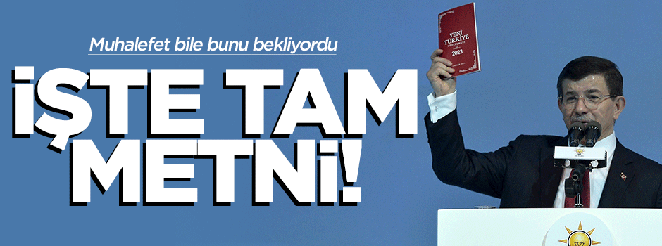 İşte AK Parti'nin 7 Haziran seçim beyannamesi TAM METNİ