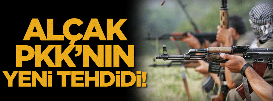 İşte alçak PKK’nın yeni tehdidi!