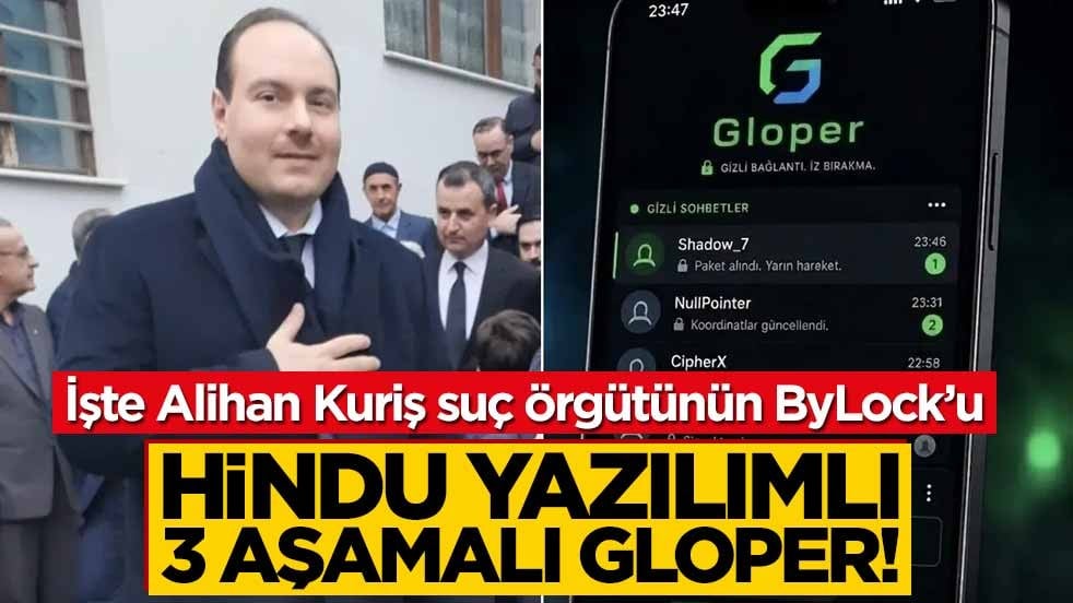 İşte Alihan Kuriş suç örgütünün ByLock’u: Hindu yazılımlı 3 aşamalı Gloper!