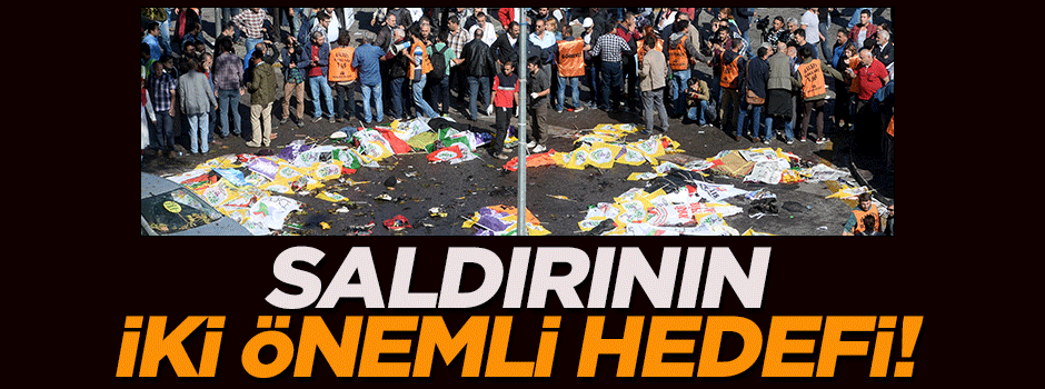 İşte Ankara saldırısının iki önemli hedefi!
