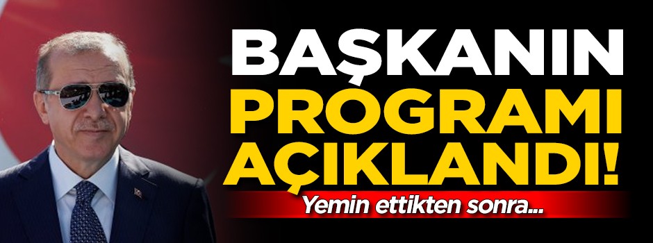 İşte 'Başkan'ın programı! Önce yemin edecek