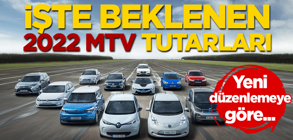 İşte beklenen 2022 MTV tutarları...