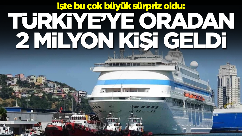 İşte bu çok büyük sürpriz oldu: Türkiye'ye oradan 2 milyon kişi geldi