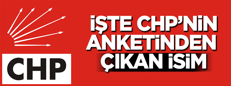 İşte CHP anketinden çıkan isim!