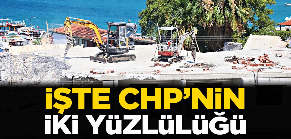 İşte CHP’nin ikiyüzlülüğü