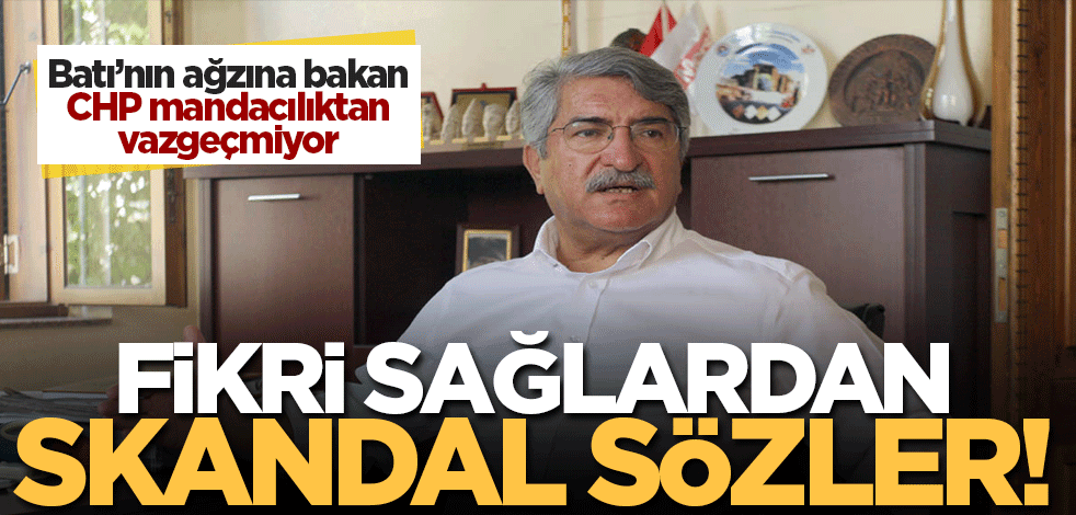 İşte CHP'nin "mandacı" zihniyeti! Fikri Sağlar'dan Türkiye'yi küçük düşüren ifadeler