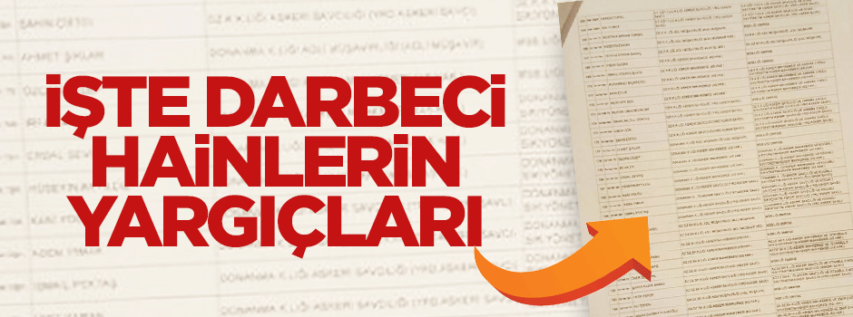 İşte darbeci hainlerin yargıçları