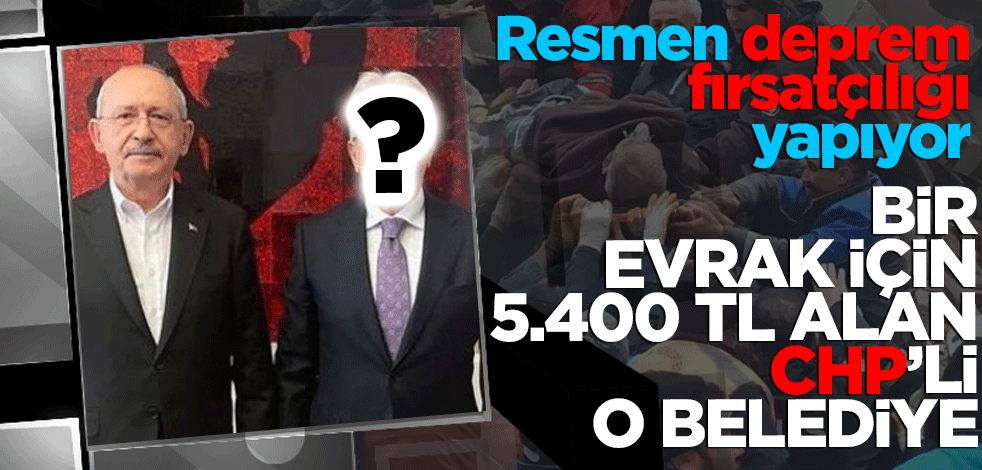 İşte deprem fırsatçılığı yapan o belediye