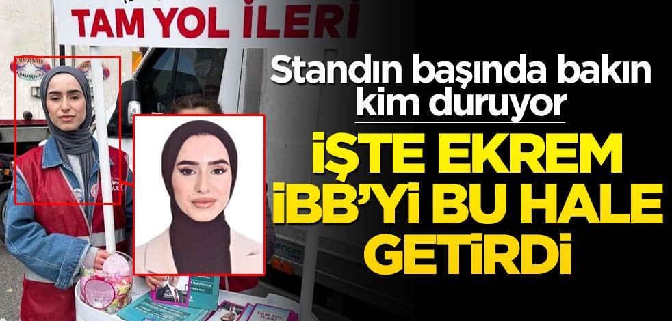 İşte Ekrem İBB’yi bu hale getirdi! Seçim standının başında bakın kim duruyor