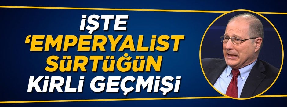 İşte 'Emperyalist sürtük' Eric Edelman'ın kirli geçmişi!