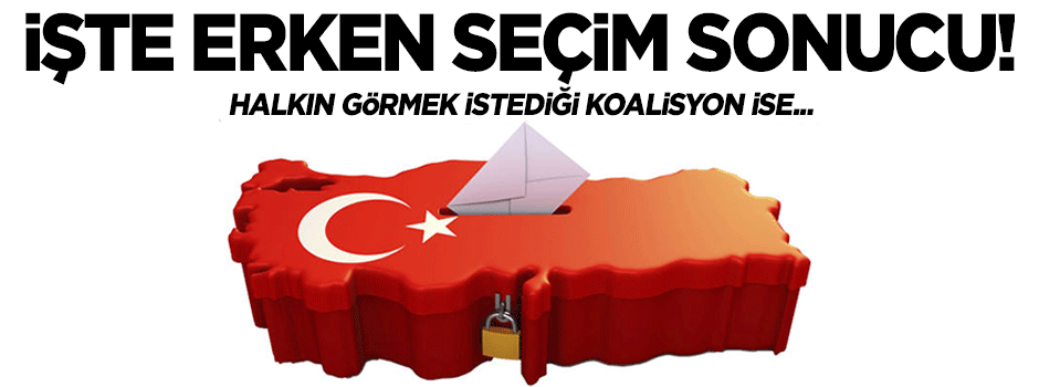 İşte erken seçim anketinin sonuçları