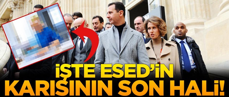 İşte Esed'in karısının son hali!