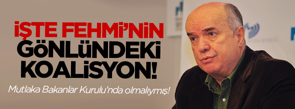 İşte Fehmi Koru'nun gönlündeki koalisyon!