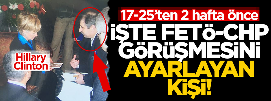 İşte FETÖ-CHP zirvesini organize eden isim!