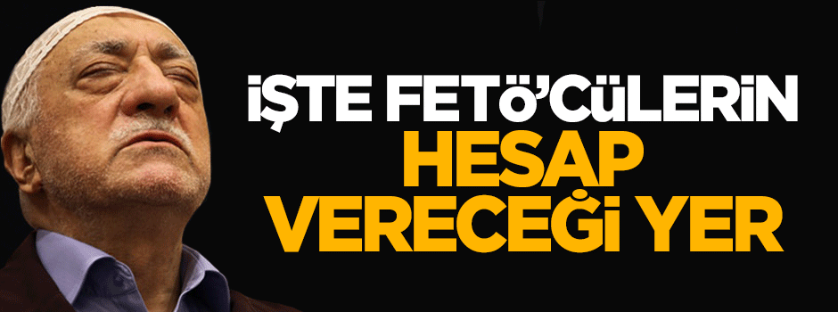 İşte FETÖ'cülerin yargılanacağı yer