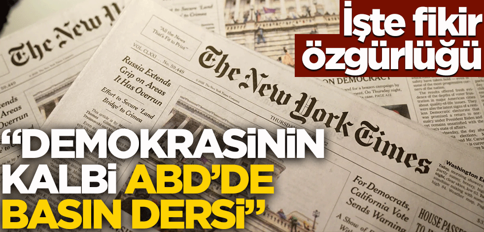 İşte fikir özgürlüğü! "Demokrasinin kalbi ABD'de basın dersi"