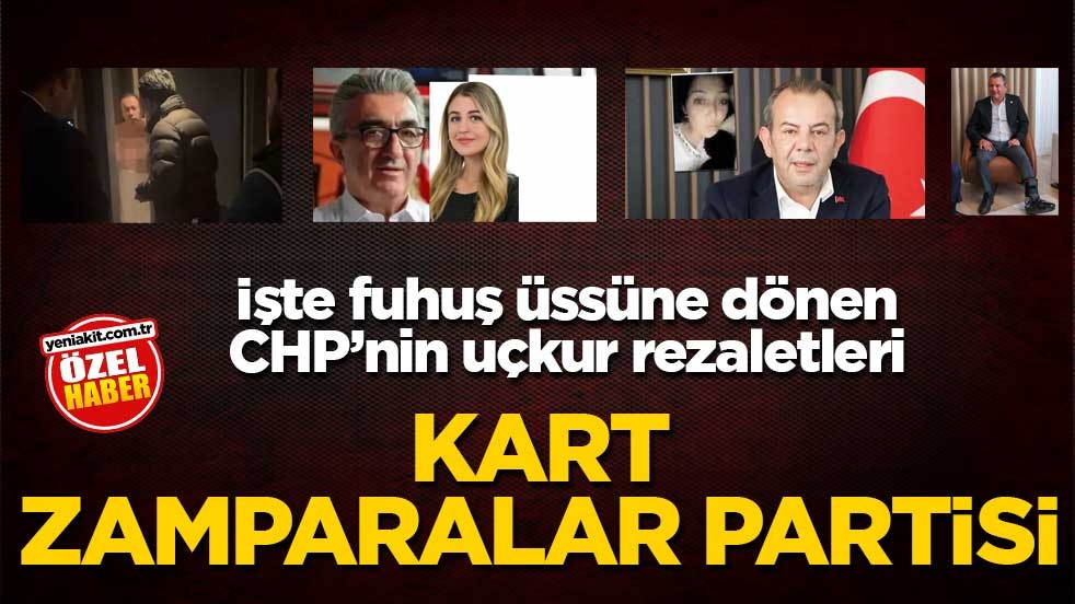 İşte fuhuş üssüne dönen CHP’nin uçkur rezaletleri! Kart zamparalar partisi