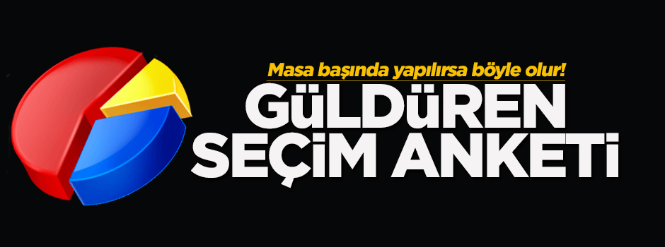 İşte güldüren son seçim anketi!