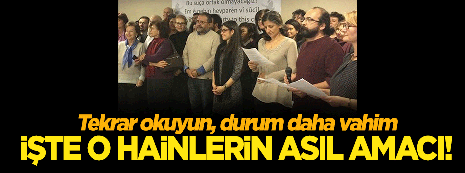 İşte hain akademisyenlerin asıl amacı