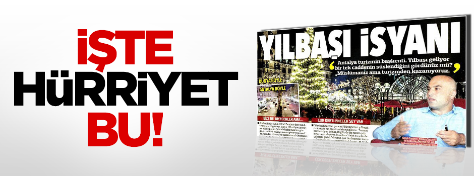 İşte Hürriyet bu!