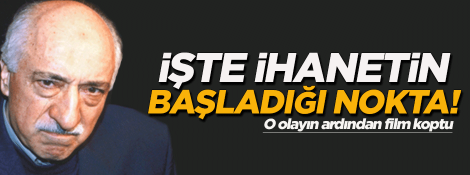 İşte ihanetin başladığı nokta!