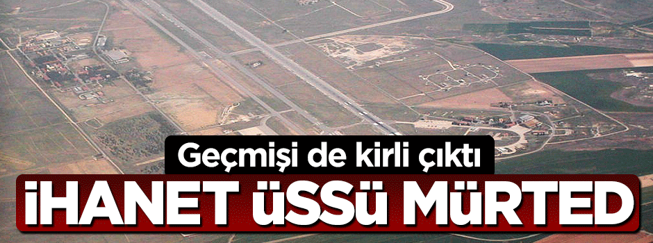 İşte ihanetin üssü 'Mürted' Osmanlı'ya da ihanet etmişti