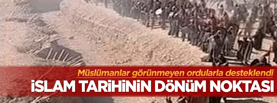 İşte İslam Tarihinin dönüm noktası